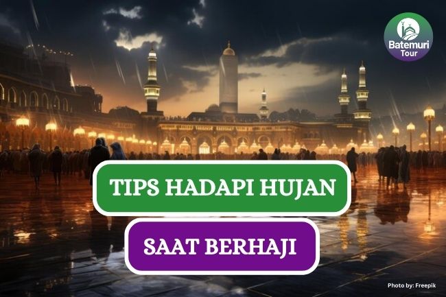 Ini Dia 5 Tips Hadapi Hujan saat Beribadah Haji